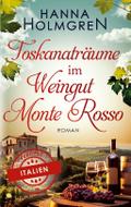 Toskanaträume im Weingut Monte Rosso (Verliebt in 