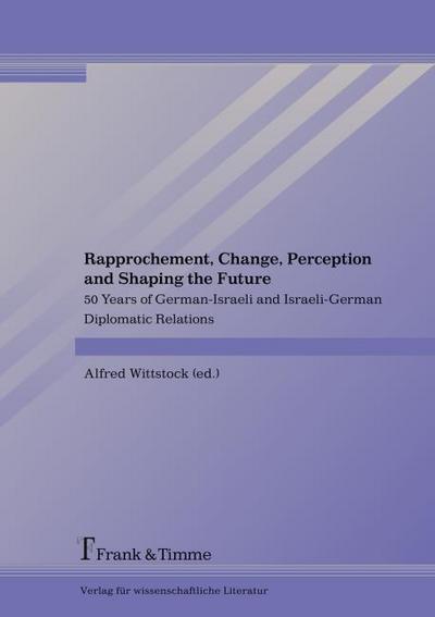 Rapprochement, Change, Perception and Shaping the Future