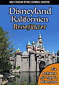 Disneyland Kalifornien Reiseführer
