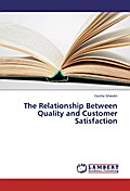 The Relationship Between Quality and Customer Sati