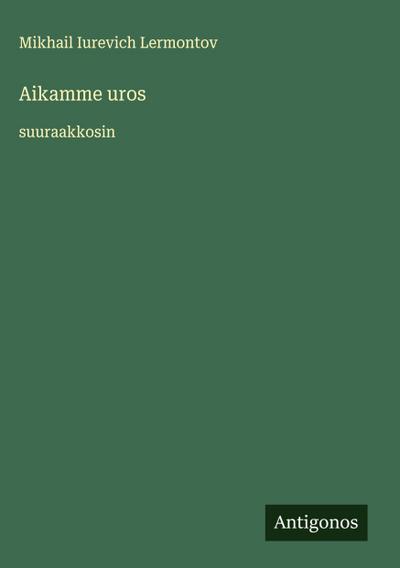 Aikamme uros