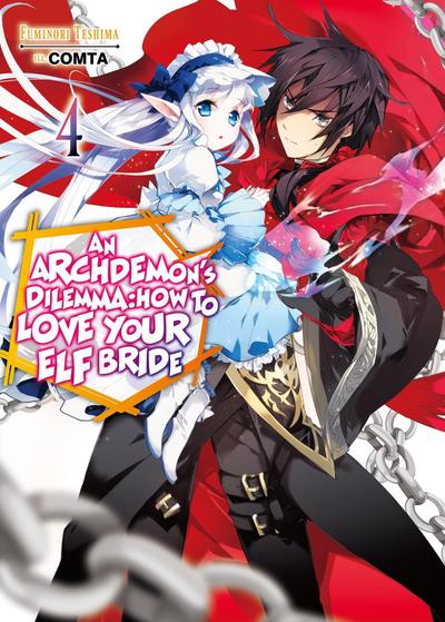Teshima, F: Archdemon’s Dilemma: How to Love Your Elf Bride:
