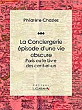 La Conciergerie - épisode d’une vie obscure