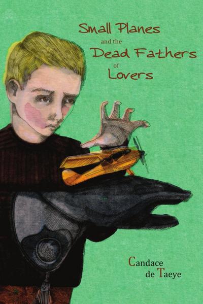 Small Planes and the Dead Fathers of Lovers