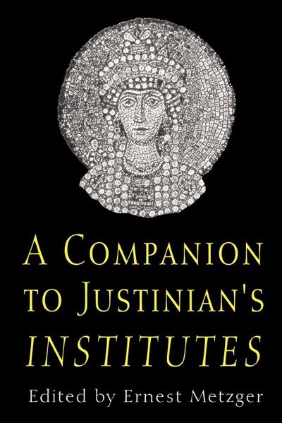 Companion to Justinian’s Institutes