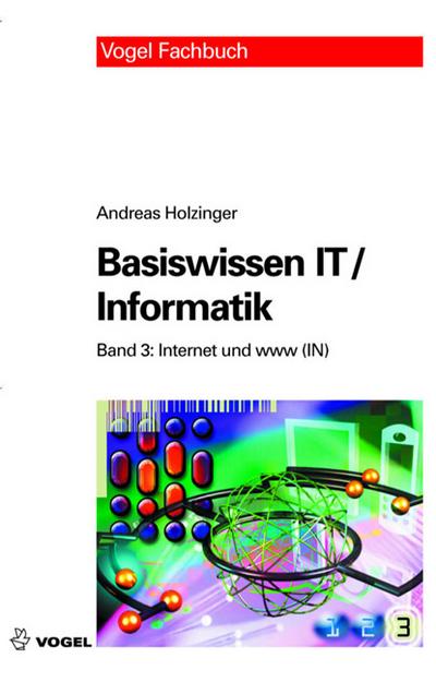 Basiswissen IT /Informatik: Band 3: Internet und www