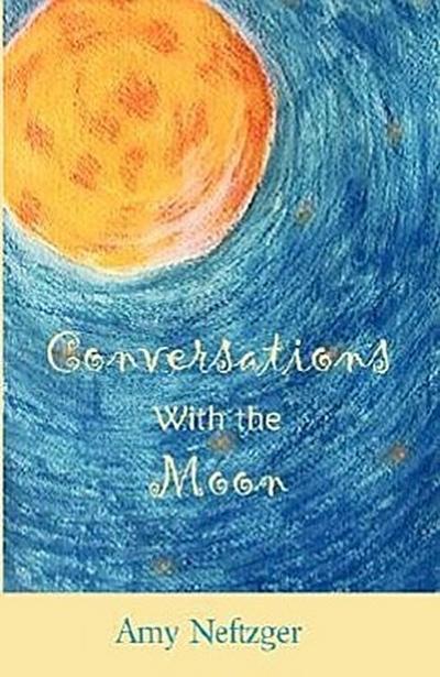 CONVERSATIONS W/THE MOON