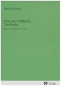 Christian Wilhelm Tischbein: Maler und Architekt 1751-1824