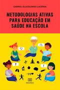 Metodologias ativas para educação em saúde na escola