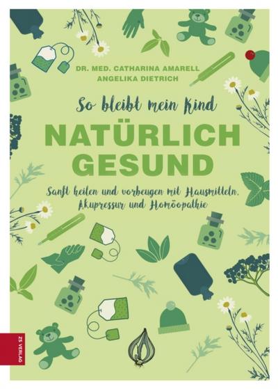 So bleibt mein Kind natürlich gesund