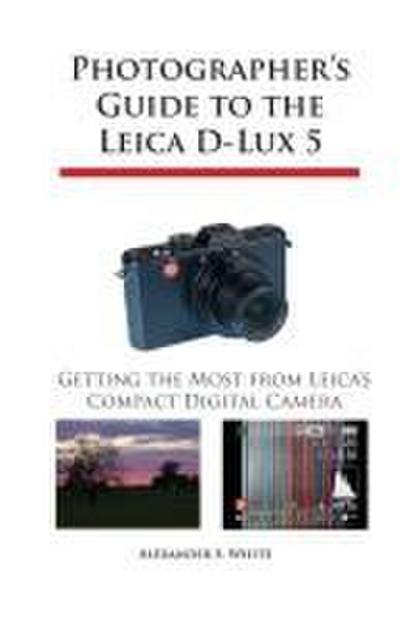 Photographer’s Guide to the Leica D-Lux 5