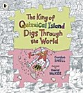 Snell, G: The King of Quizzical Island Digs Through the Worl