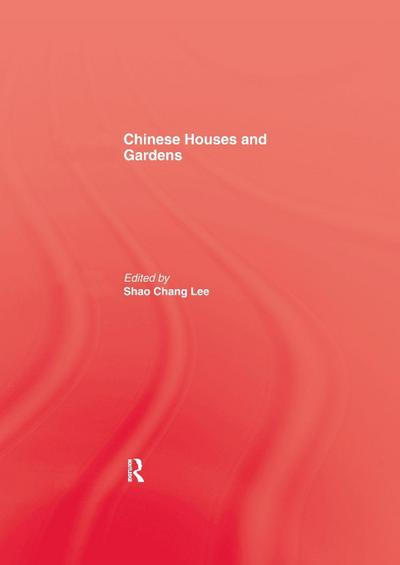 Chinese Houses and Gardens