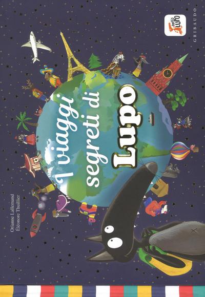 I viaggi segreti di Lupo. Amico lupo