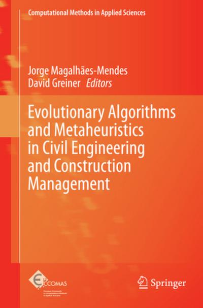 Evolutionary Algorithms and Metaheuristics in Civil Engineering and Construction Management