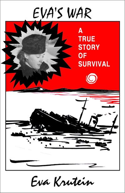 Eva’s War: A True Story of Survival