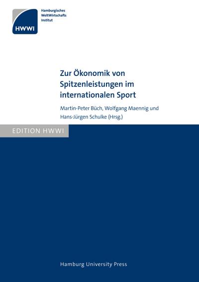 Zur Ökonomik von Spitzenleistungen im internationalen Sport