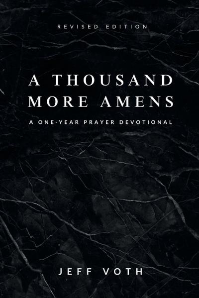 A Thousand More Amens, Revised Edition