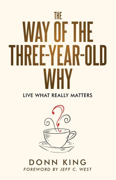 The Way of the Three-Year-Old Why