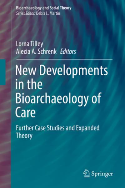 New Developments in the Bioarchaeology of Care