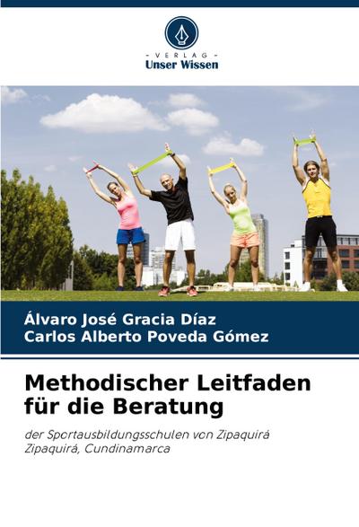 Methodischer Leitfaden für die Beratung