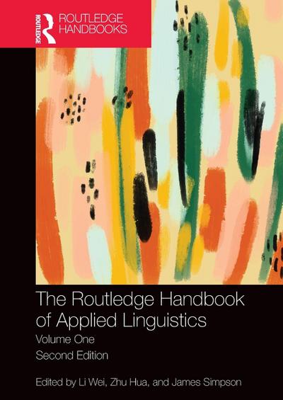 The Routledge Handbook of Applied Linguistics: Volume One (Routledge Handbooks in Applied Linguistics, Band 1)