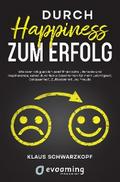 Durch Happiness zum Erfolg