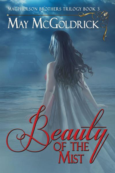 The Beauty of the Mist (Macpherson Family Series)