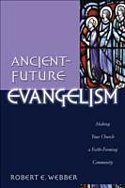 Ancient-Future Evangelism (Ancient-Future)