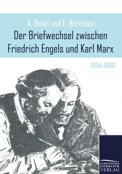 Der Briefwechsel zwischen Friedrich Engels und Karl Marx