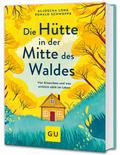 Die Hütte in der Mitte des Waldes
