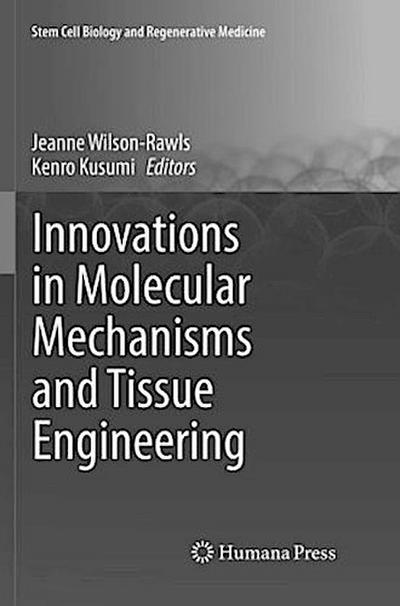 Innovations in Molecular Mechanisms and Tissue Engineering