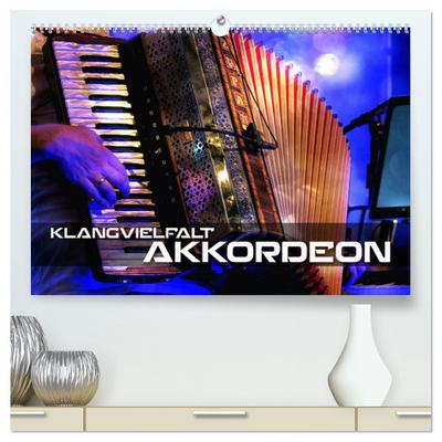 Klangvielfalt Akkordeon (hochwertiger Premium Wandkalender 2024 DIN A2 quer), Kunstdruck in Hochglanz