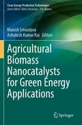 Agricultural Biomass Nanocatalysts for Green Energy Applications