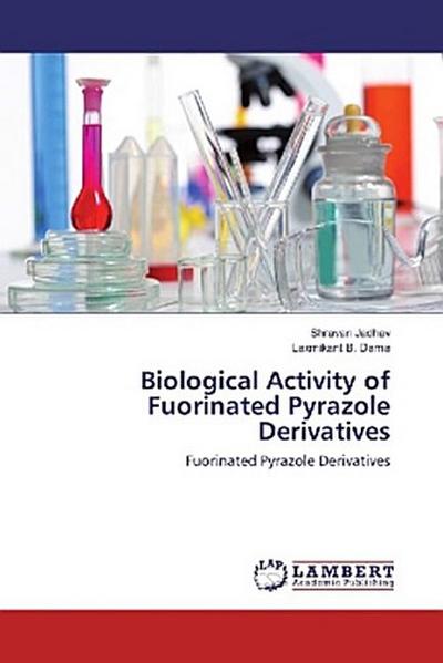 Biological Activity of Fuorinated Pyrazole Derivatives