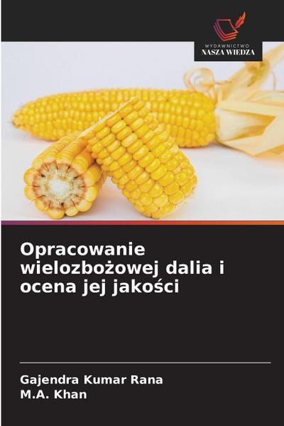 Opracowanie wielozbo¿owej dalia i ocena jej jako¿ci
