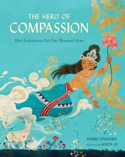 The Hero of Compassion: How Lokeshvara Got One Thousand Arms