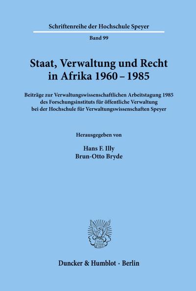 Staat, Verwaltung und Recht in Afrika 1960 - 1985.