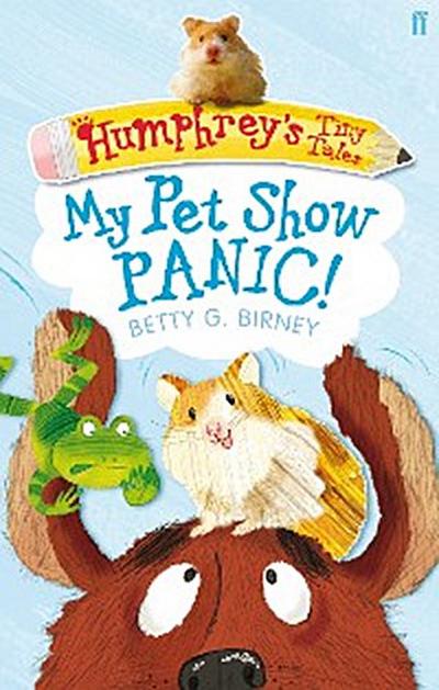 Humphrey’s Tiny Tales 1: My Pet Show Panic!