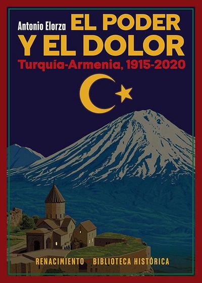 El poder y el dolor : Turquía-Armenia, 1915-2020