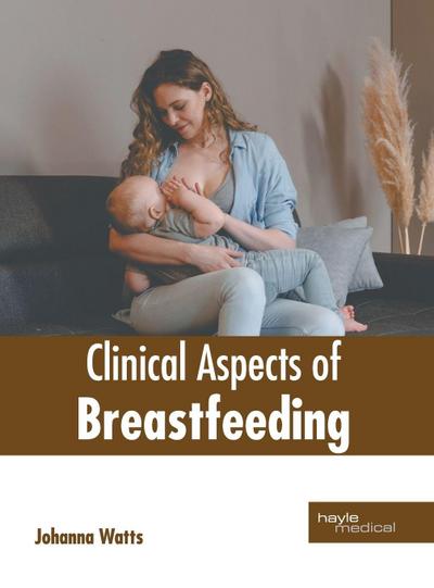 Clinical Aspects of Breastfeeding