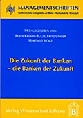 Die Zukunft der Banken, die Banken der Zukunft