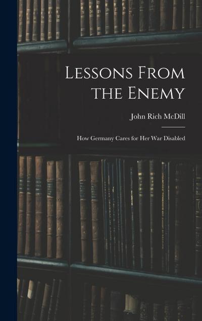 Lessons From the Enemy: How Germany Cares for Her War Disabled