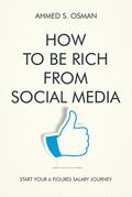 How To Be Rich from Social Media: Start Your 6 Figures Salary Journey