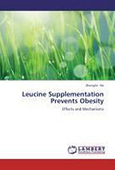 Leucine Supplementation Prevents Obesity