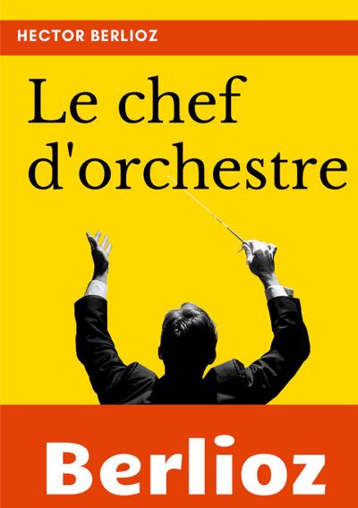 Le chef d’orchestre