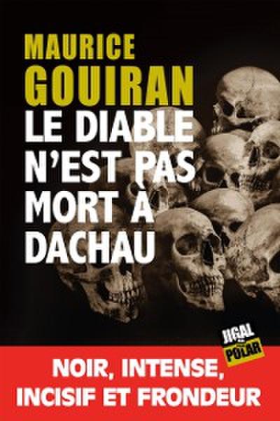 Le diable n’est pas mort à Dachau