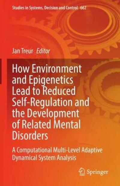 How Environment and Epigenetics Lead to Reduced Self-Regulation and the Development of Related Mental Disorders