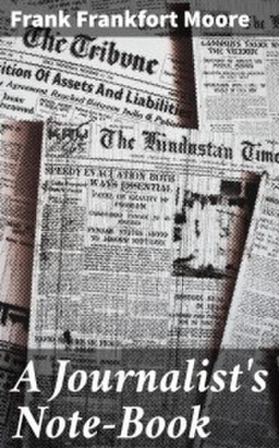 A Journalist’s Note-Book