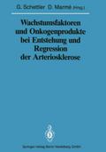 Wachstumsfaktoren und Onkogenprodukte bei Entstehung und Regression der Arteriosklerose